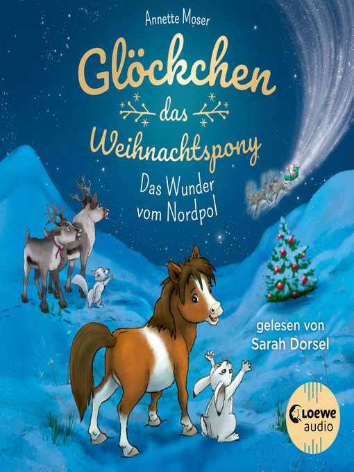 Title details for Glöckchen, das Weihnachtspony (Band 1)--Das Wunder vom Nordpol by Annette Moser - Wait list